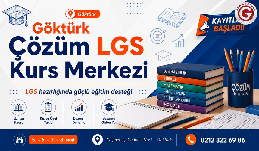 Göktürk Çözüm LGS Kurs Merkezi’nde Kayıtlar Başladı