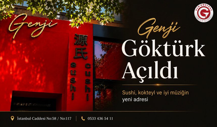 Genji Göktürk Hizmete Açıldı
