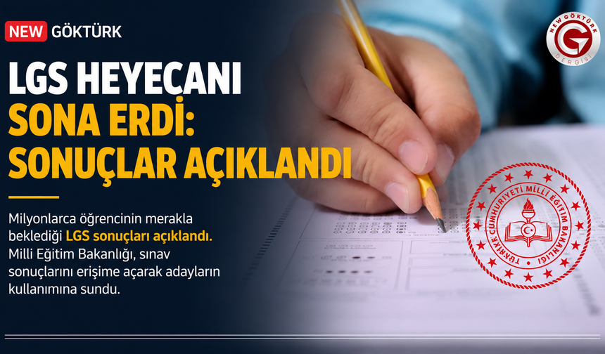 LGS Heyecanı Sona Erdi: Sonuçlar Açıklandı