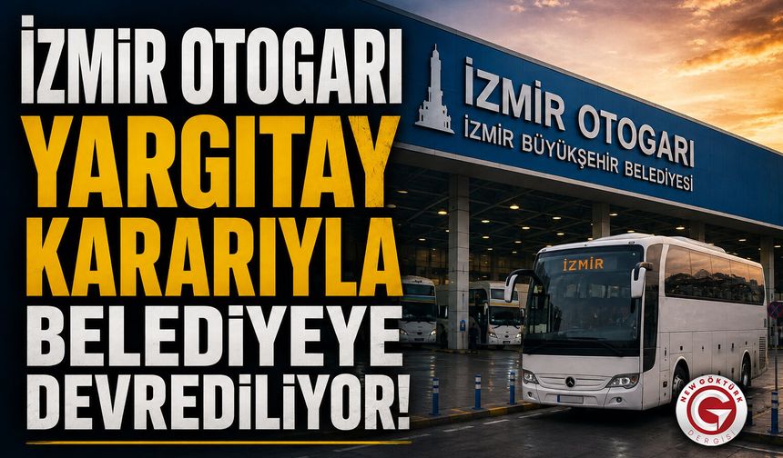 İzmir Otogarı Belediyeye Devrediliyor
