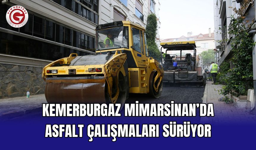 Kemerburgaz Mimarsinan’da Asfalt Çalışmaları Sürüyor