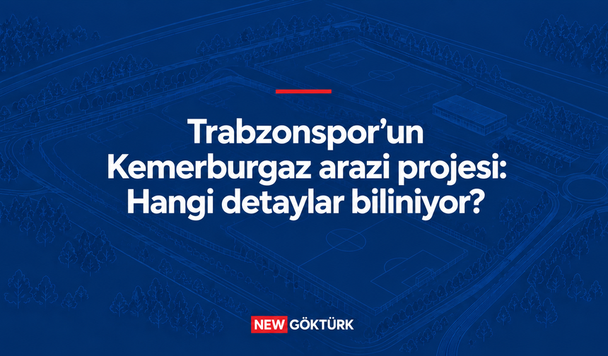 Trabzonspor’un Kemerburgaz arazi projesi: Hangi detaylar biliniyor?