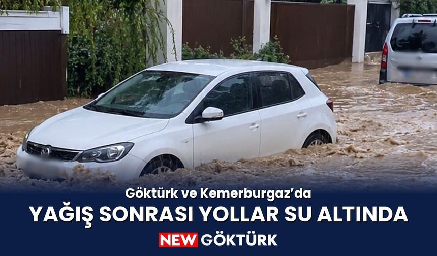 Göktürk ve Kemerburgaz’da yağış sonrası su birikintileri oluştu