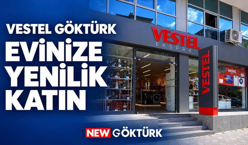 Vestel Göktürk’te Evinize Yenilik Katacak Ürün Seçenekleri