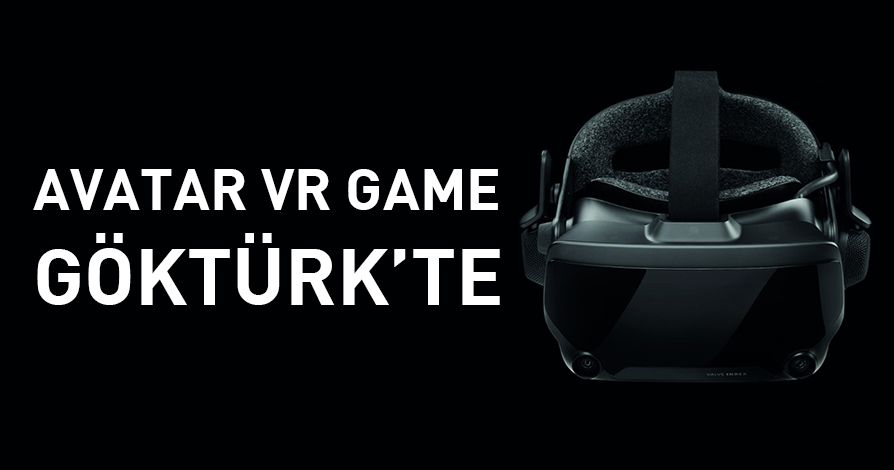 Avatar VR Game Göktürk'te - New Göktürk Dergisi