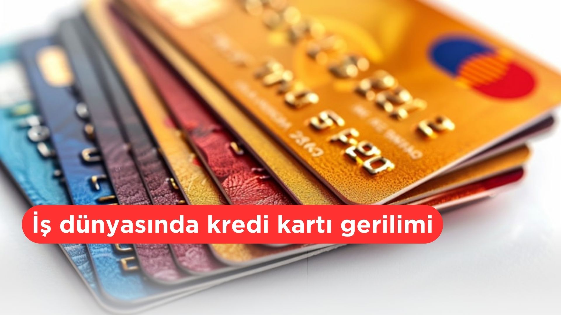 İş dünyasında kredi kartı gerilimi New Göktürk Dergisi