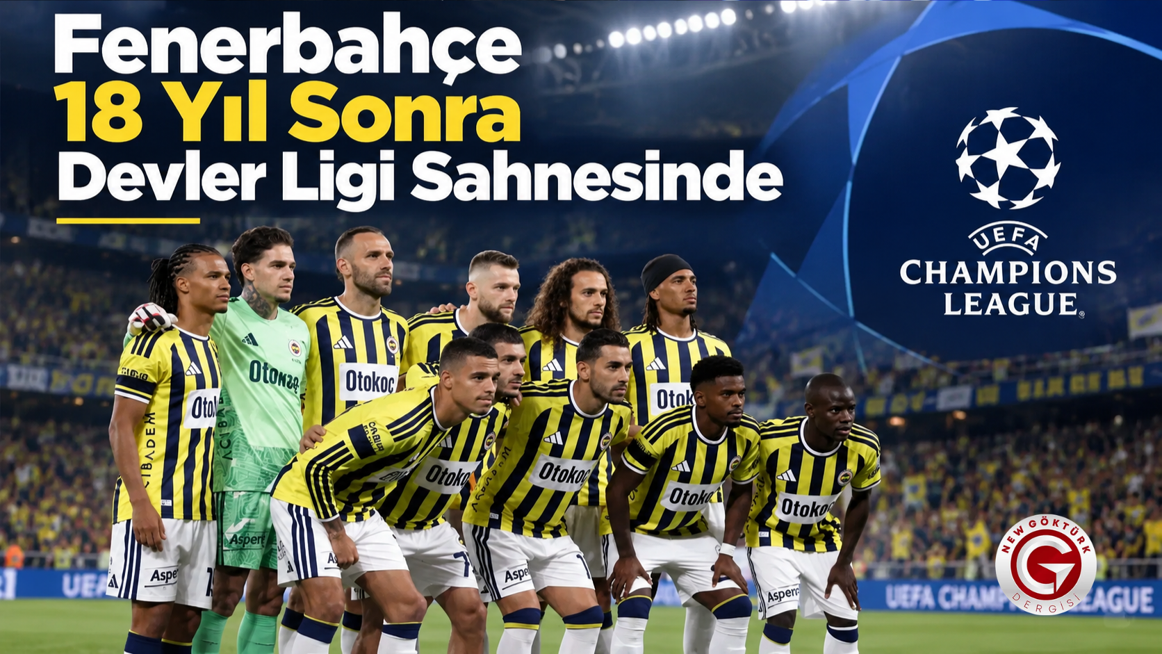 Fenerbahçe 18 Yıl Sonra Devler Ligi Sahnesinde