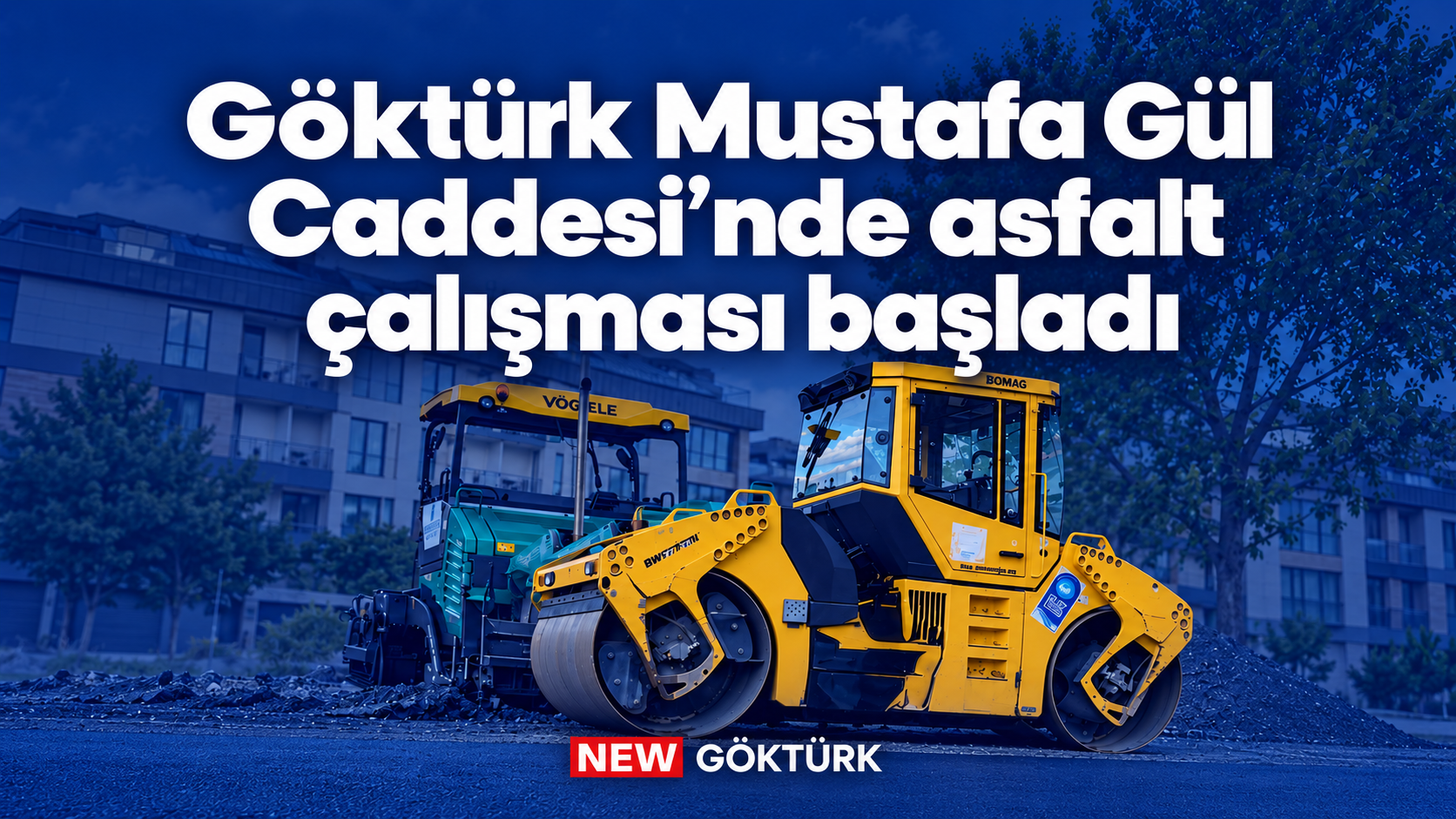 Göktürk Mustafa Gül Caddesi’nde asfalt çalışması başladı