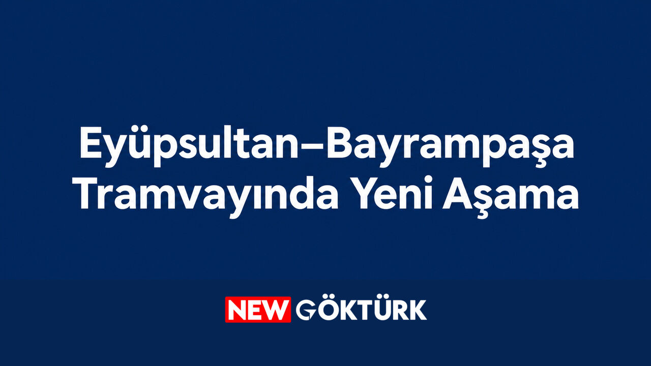 Eyüpsultan–Bayrampaşa tramvayında yer üstü çalışmalarına geçildi